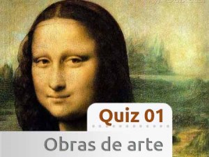 Quiz 10 sobre Obras de Arte - 10 perguntas