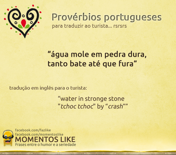 Proverbios - água mole em pedra dura